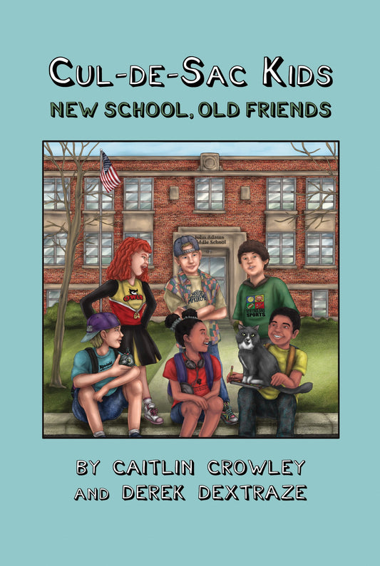 Book 1 - Cul-de-sac Kids: New School, Old Friends