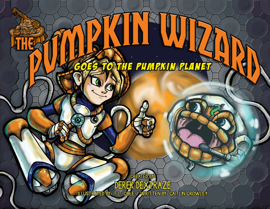 The Pumpkin Wizard: Goes to the Pumpkin Planet