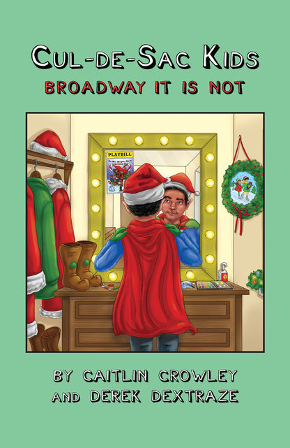 Book 4 - Cul-de-Sac Kids: Broadway it is Not