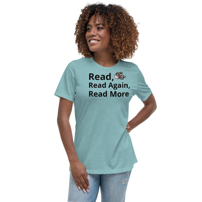Women's T-Shirt - Read, Read Again, Read More.